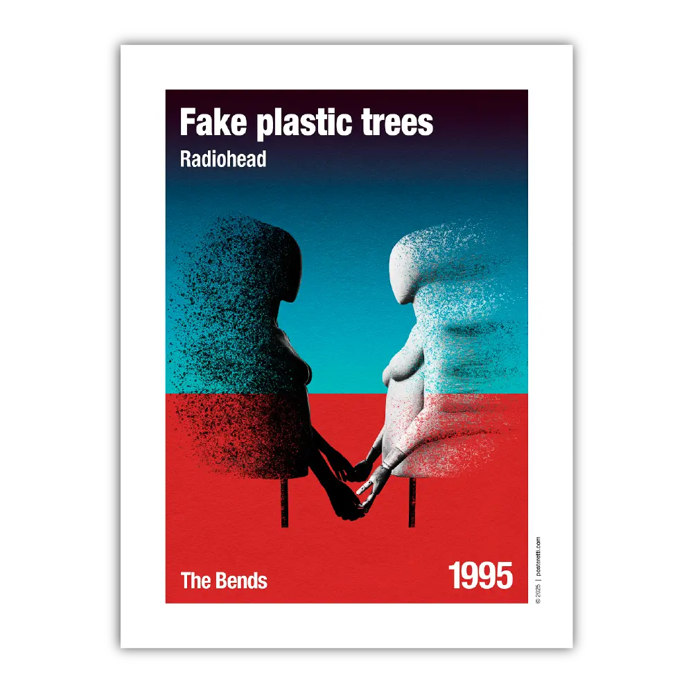 Fake Plastic Trees - Radiohead Poster Tribute – Posteretti